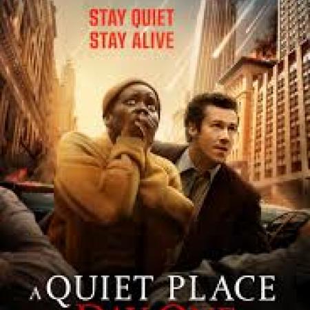 A Quiet place day one.