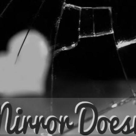 The Mirror doesn't lie